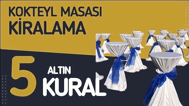 Kokteyl Masası Kiralama İçin 5 Önemli İpucu Kokteyl Masası Kiralama İçin 5 Önemli İpucu