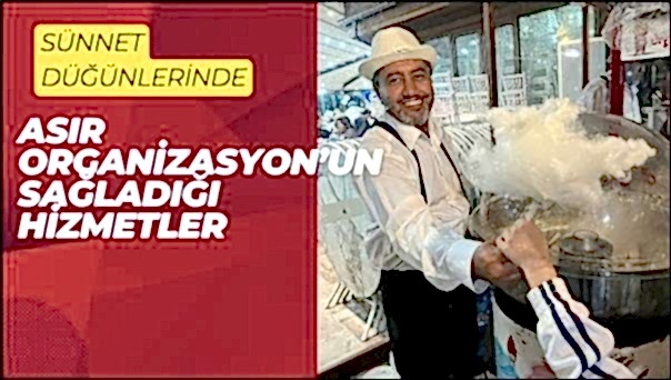 Sünnet Düğünlerinde Asır Organizasyonun Sağladığı Hizmetler Sünnet Düğünlerinde Asır Organizasyonun Sağladığı Hizmetler
